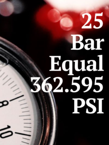 25 Bar to PSI